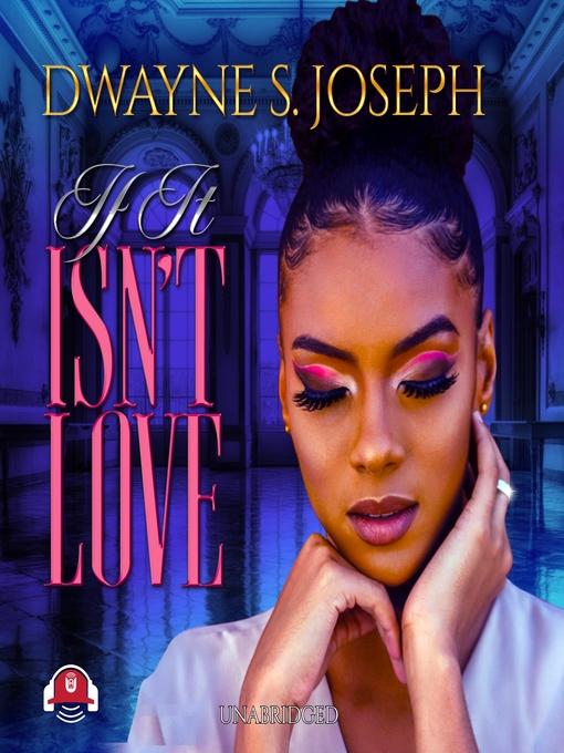 Title details for If It Isn't Love by Dwayne S. Joseph - Available